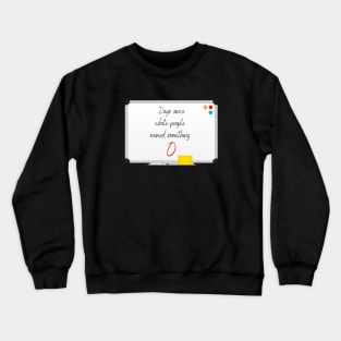 White people ruin everything Crewneck Sweatshirt